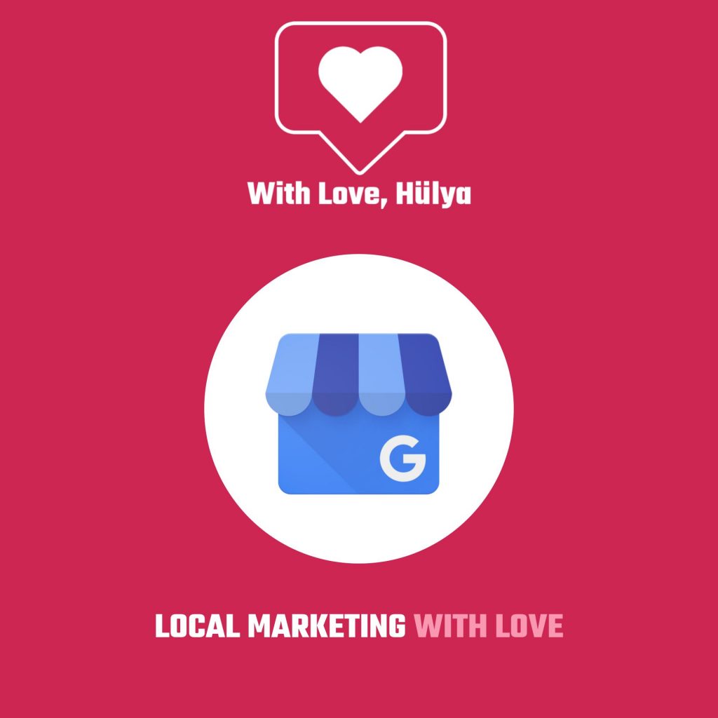 Local Marketing | With Love, Hülya